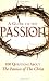 A Guide to the Passion: 100 Questions About The Passion of The Christ