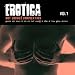 Erotica, Vol. 1 - Zen & Tantra Caf&eacute; - Hot and Sexy lounge music [Explicit]