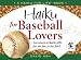 Haiku for Baseball Lovers (Haiku for Life)