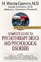 Complete guide to psychotherapy drugs and psychological diso (Complete Guide to Psychotherapy Drugs and Psychological Disorders)