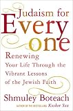 Judaism For Everyone: Renewing Your Life Through The Vibrant Lessons Of The Jewish Faith