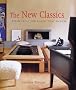 The New Classics: Fresh Ideas for Rooms That Endure
