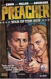Preacher VOL 06: War in the Sun