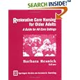 Restorative Care Nursing for Older Adults: A Guide for All Care Settings (Springer Series on... by  Barbara Resnick