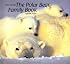 The Polar Bear Family Book