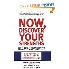 Now, Discover Your Strengths: How to Develop Your Talents and Those of the People You Manage
