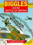 Biggles, the Battle of Britain (1940) ; and, The bombing of Germany (1943-1945)