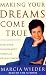 Making Your Dreams Come True