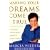 Making Your Dreams Come True