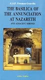 The Basilica of the Annunciation at Nazareth and Adjacent Shrines