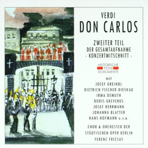 Produkt-Bild: Verdi: Don Carlos (Don Carlo) (Gesamtaufnahme 2. Teil) (deutsch) (Konzertmitschnitt Berlin 18.11.1948)