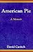 American Pie: A Memoir
