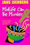 Midlife Can Be Murder: A Bel Barrett Mystery