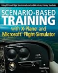 Scenario-Based Training with X-Plane...