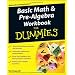 Basic Math & Pre-Algebra Workbook For Dummies (For Dummies (Lifestyles Paperback))