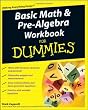 Basic Math and Pre-Algebra Workbook For Dummies