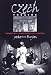 cover of Modern Czech Theatre: Reflector and Conscience of a Nation (Studies Theatre Hist & Culture)