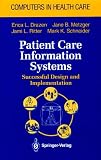 Patient Care Information Systems: Successful Design and Implementation (Health Informatics)