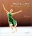 Mark Morris' L'Allegro, il Penseroso ed il Moderato: A Celebration