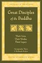 The Great Disciples of the Buddha: Their Lives, Their Works, Their Legacy