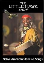 The Little Hawk Show - Native American Stories & Songs