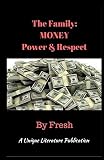 The Family: MONEY Power & Respect