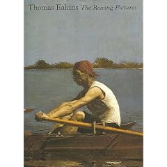 Thomas Eakins: The Rowing Pictures