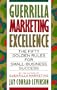 Guerrilla Marketing Excellence: The Fifty Golden Rules for Small-Business Success