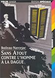 Sans Atout contre l\'homme à la dague