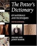 The Potter's Dictionary Of Materials And Techniques