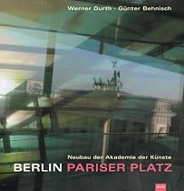 Berlin - Pariser Platz. Neubau der Akademie der K&uuml;nste