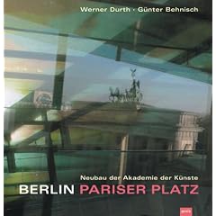 Berlin - Pariser Platz. Neubau der Akademie der K�nste