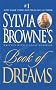 Sylvia Browne's Book of Dreams