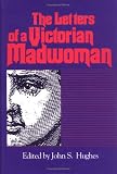 The Letters of a Victorian Madwoman (Women s Diaries and Letters of the South)