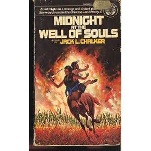 Midnight at the Well of Souls by Jack L. Chalker