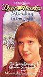 Dear America - Standing in the Light: Captive Story of Catharine Carey Logan, The - Delaware Valley, Pennsylvania, 1763 (Video VHS)