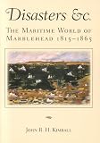 Disasters Etc.: The Maritime World of Marblehead, 1815-1865