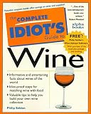 The Complete Idiot's Guide to Wine (Complete Idiot's Guide)