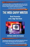 The Web-Savvy Writer: Book Promotion with a High-Tech Twist