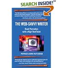 Click here to buy The Web-Savvy Writer: Book Promotion with a High-Tech Twist by  Patrice-Anne Rutledge.