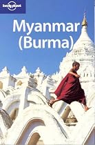 Myanmar (Burma): The lowdown on the unknown 'Golden Land' (Lonely Planet Country Guide)