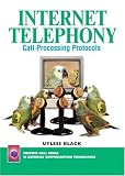 Internet Telephony: Call Processing Protocols