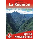 La Reunion: Frankreichs Wanderparadies im Indischen Ozean. 52 ausgew�hlte Wanderungenvon "Walter Iwersen"