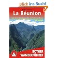 La Reunion: Frankreichs Wanderparadies im Indischen Ozean. 52 ausgew�hlte Wanderungen