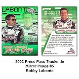  : Press Pass Trackside Mirror Image '03 Bobby Labonte Card