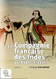 La compagnie française des Indes au XVIIIe siècle : 2 volumes