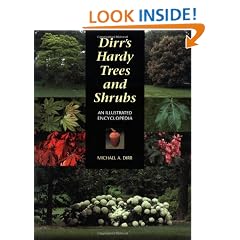 Dirr's Hardy Trees and Shrubs: An Illustrated Encyclopedia