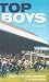 Book Top Boys: Meet the Men Behind the Mayhem