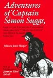 Adventures of Captain Simon Suggs: Late of the Tallapoosa Volunteers; Together with Taking the Census and Other Alabama Sketches (Library Alabama Classics)