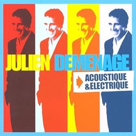 Julien D�m�nage Electrique / Acoustique